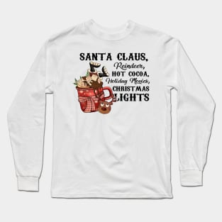 Santa Claus Reindeer, Hot Cocoa, Holiday Movies, Christmas Lights, Vintage Santa Long Sleeve T-Shirt